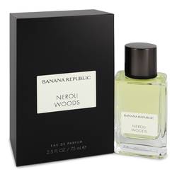 Banana Republic Neroli Woods Perfume by Banana Republic 2.5 oz Eau De Parfum Spray (Unisex)